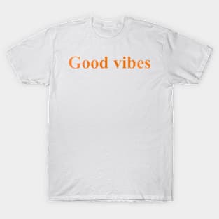 Good vibes T-Shirt